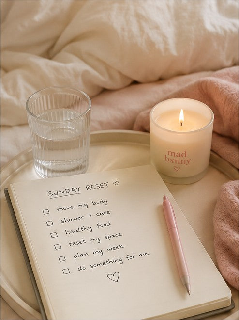 Your Sunday Reset, But Make It Realistic